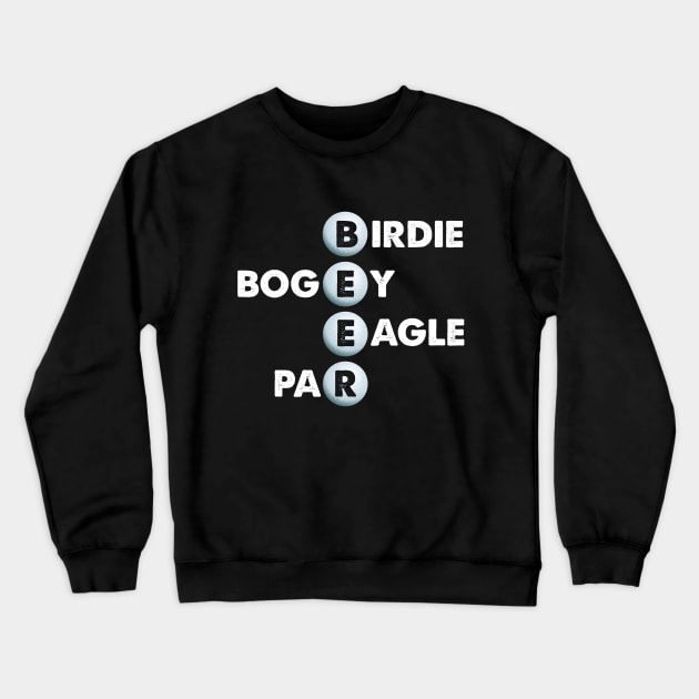 Birdie Bogey Eagle Par Beer Funny Golf Golfing Golfer Gift Crewneck Sweatshirt by Marang